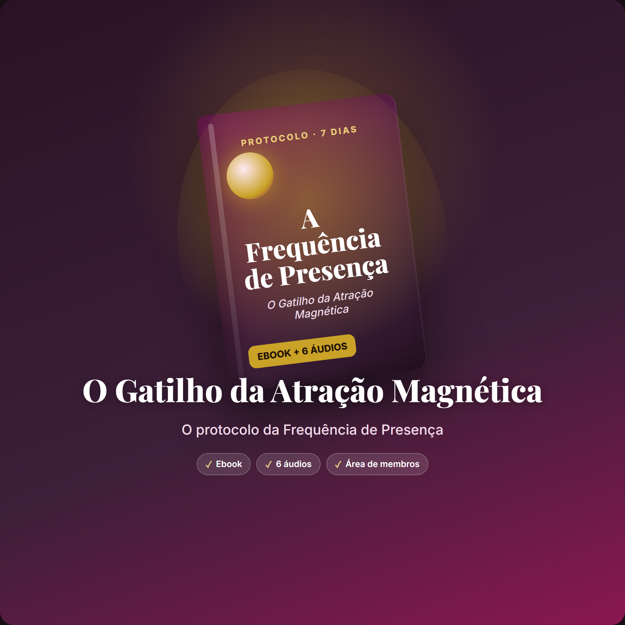 O Gatilho da Atração Magnética